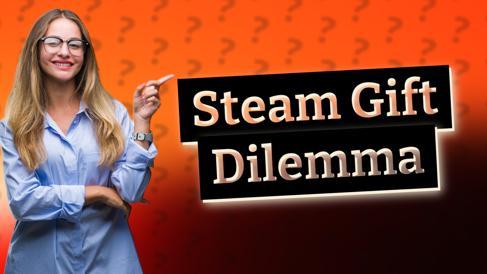Steam Gift Dilemma