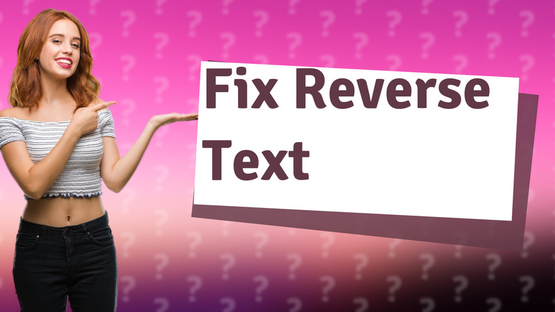Fix Reverse Text