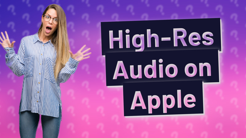 High-Res Audio on Apple