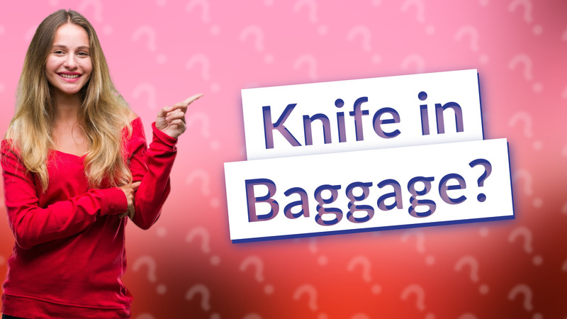 Knife in Baggage?