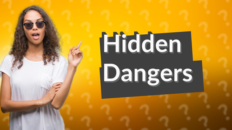 Hidden Dangers