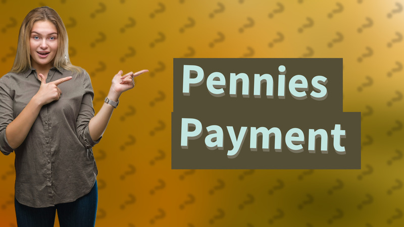 Pennies Payment
