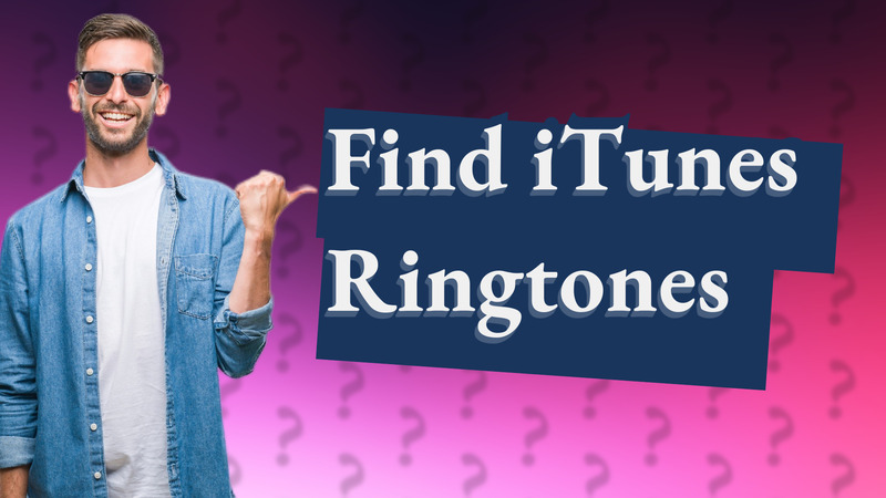Find iTunes Ringtones