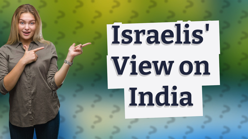Israelis' View on India