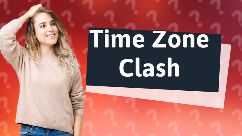 Time Zone Clash