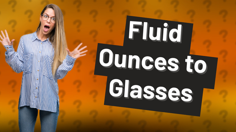 Fluid Ounces to Glasses
