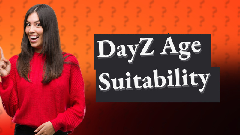 DayZ Age Suitability
