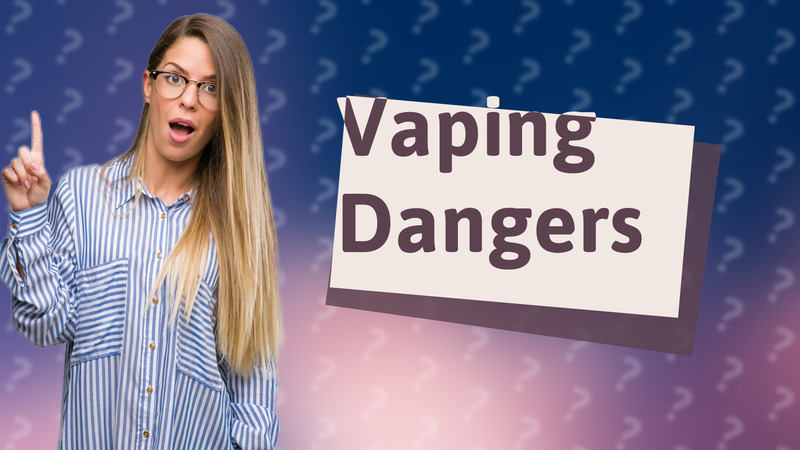 Vaping Dangers