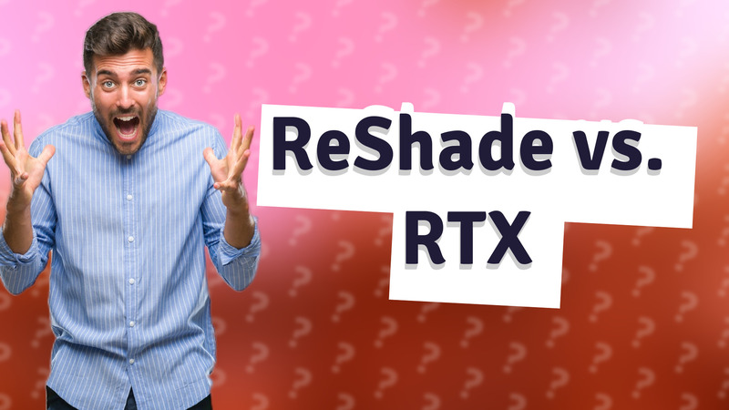 ReShade vs. RTX