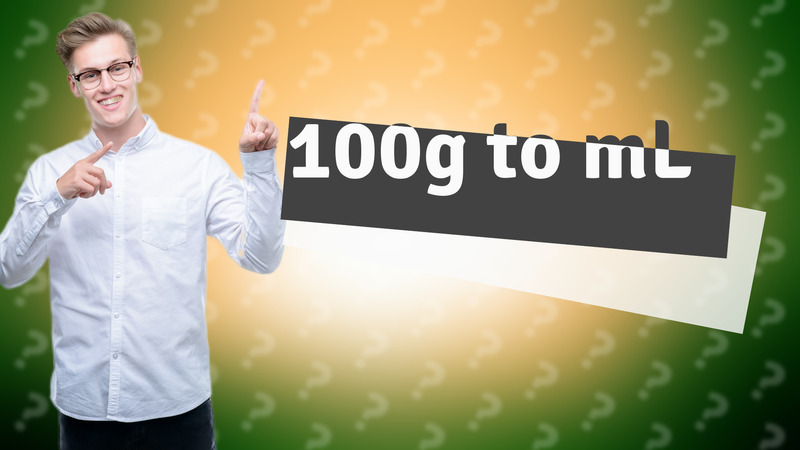 100g to mL