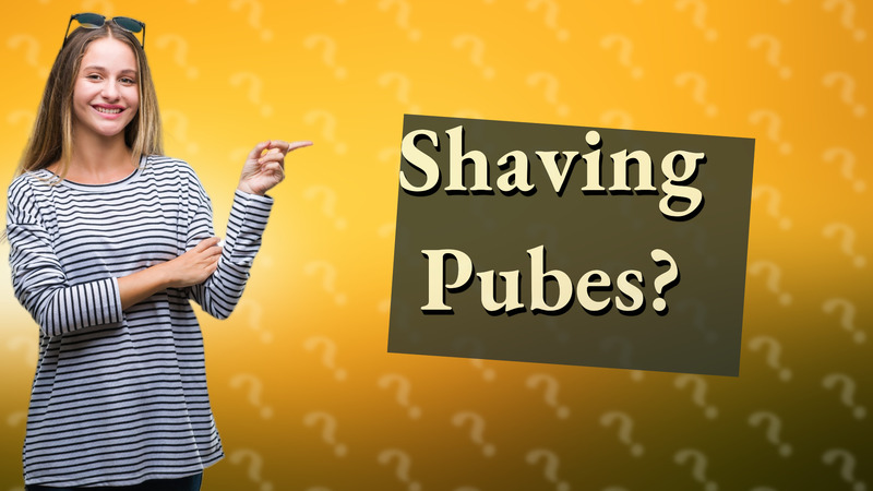 Shaving Pubes?