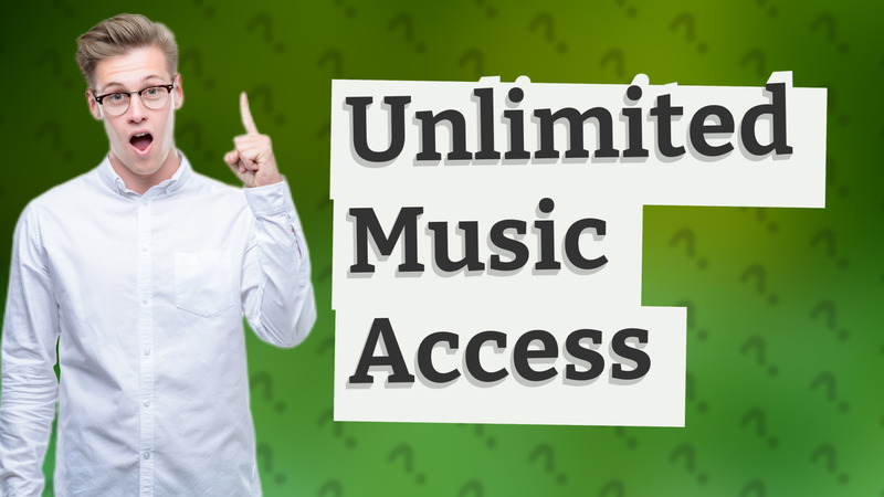 Unlimited Music Access