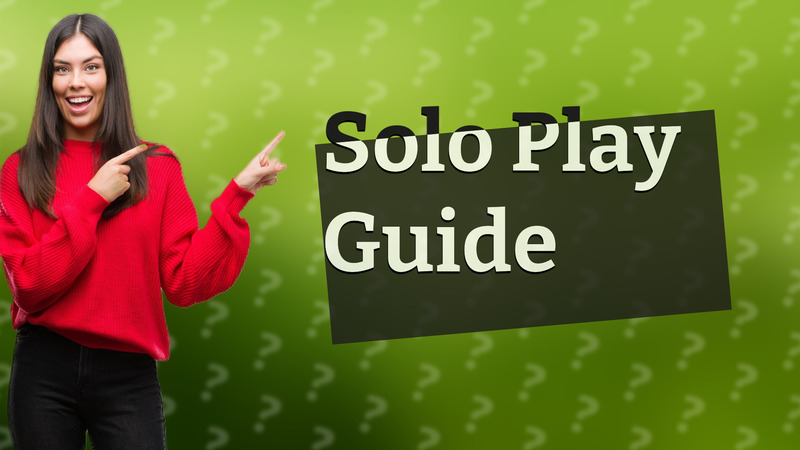 Solo Play Guide