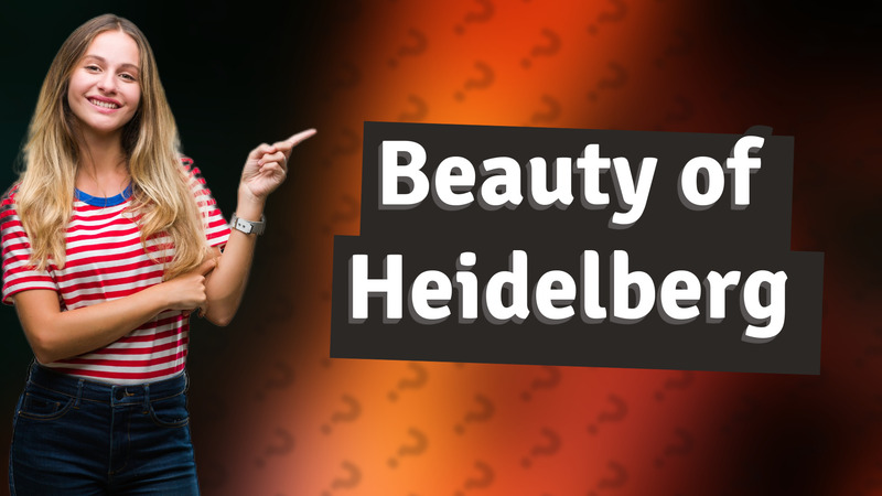 Beauty of Heidelberg