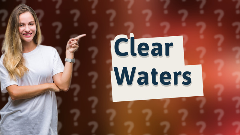 Clear Waters