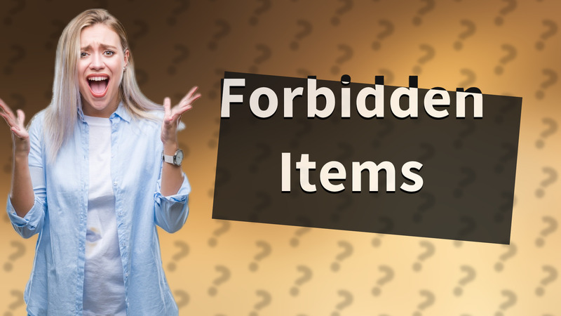 Forbidden Items