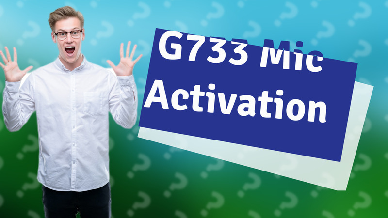 G733 Mic Activation