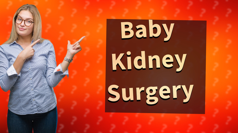 Baby Kidney Surgery