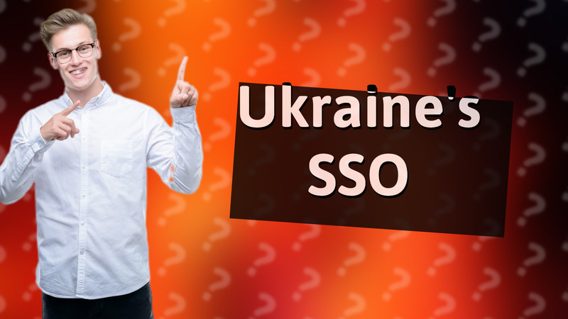 Ukraine's SSO