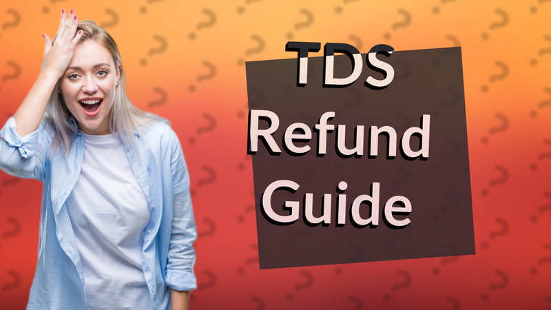 TDS Refund Guide