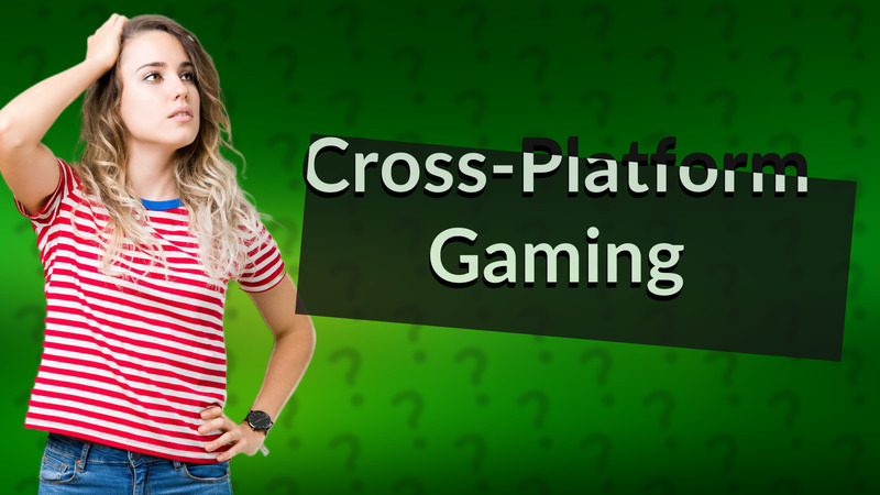 Cross-Platform Gaming