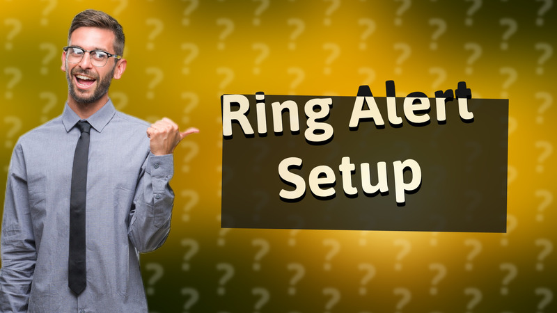 Ring Alert Setup
