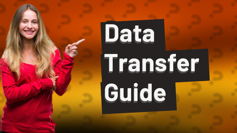 Data Transfer Guide