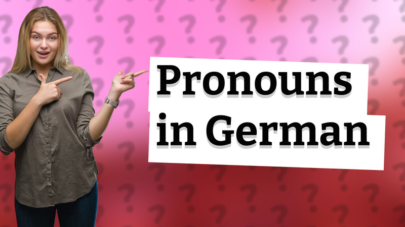 Pronouns in German