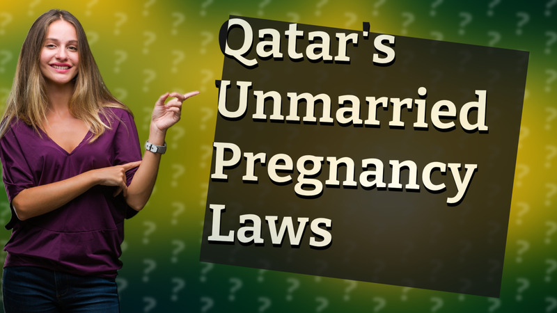 Qatar's Unmarried Pregnancy Laws