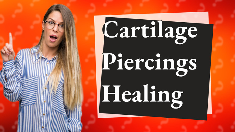 Cartilage Piercings Healing