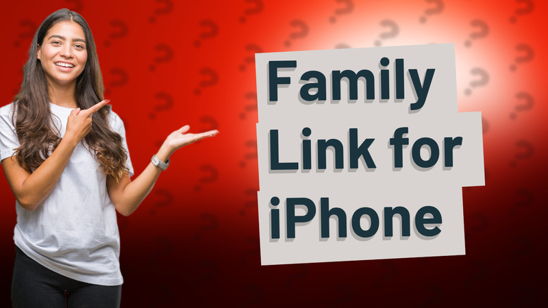 Family Link for iPhone