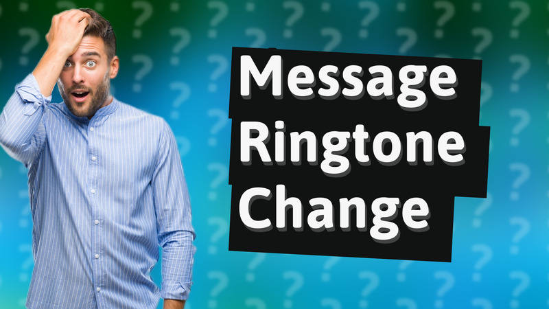 Message Ringtone Change