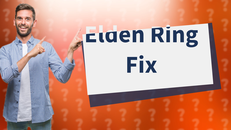 Elden Ring Fix