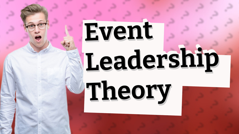 Event Leadership Theory