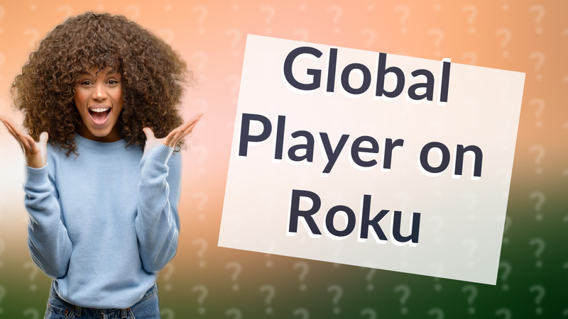 Global Player on Roku