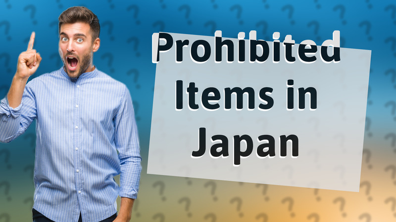 Prohibited Items in Japan