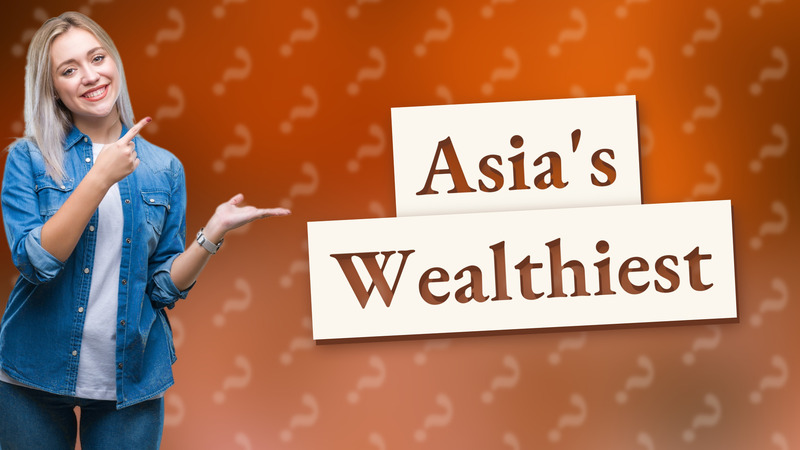 Asia's Wealthiest