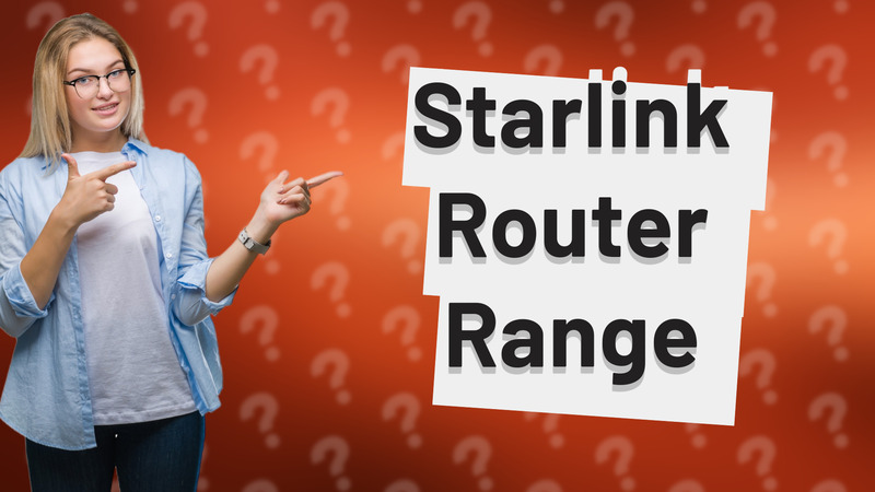 Starlink Router Range