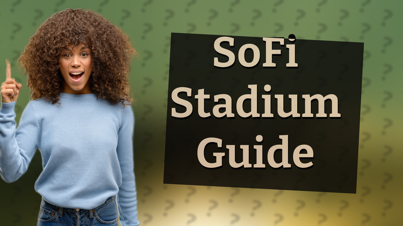 SoFi Stadium Guide
