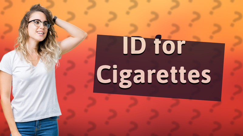 ID for Cigarettes