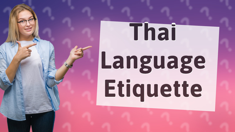 Thai Language Etiquette