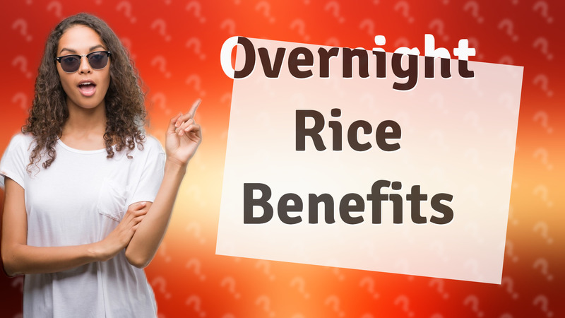 Overnight Rice Benefits
