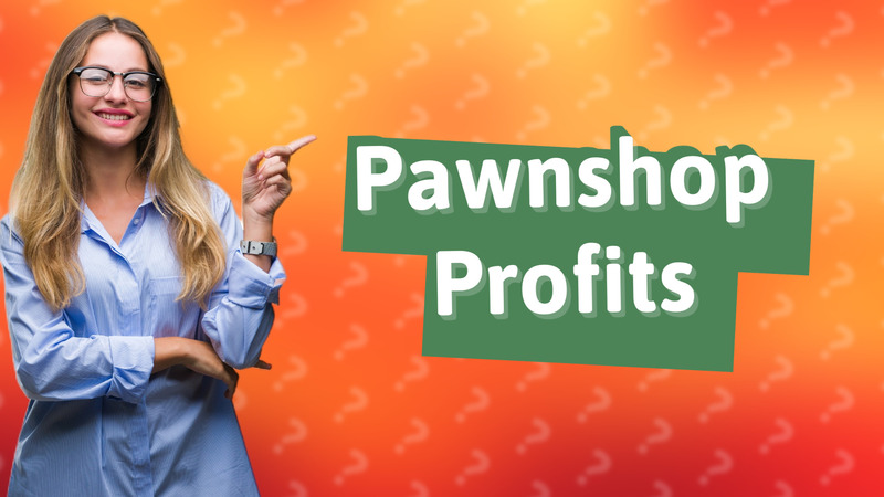 Pawnshop Profits