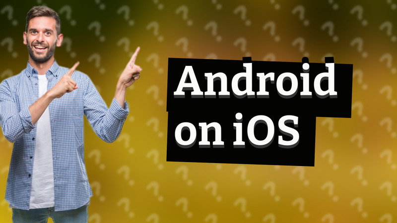 Android on iOS