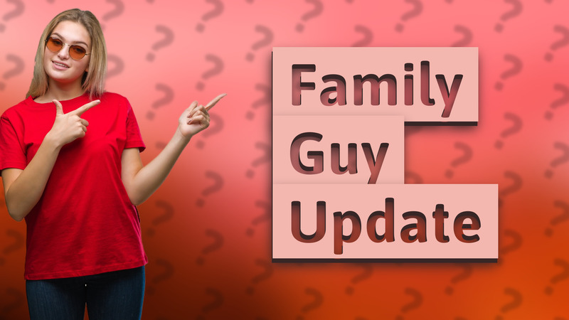 Family Guy Update