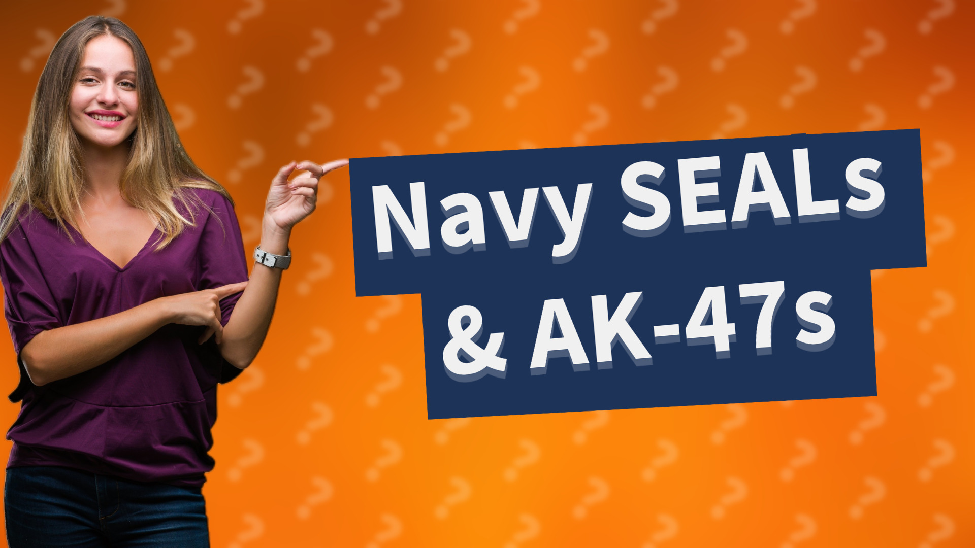 Navy SEALs & AK-47s