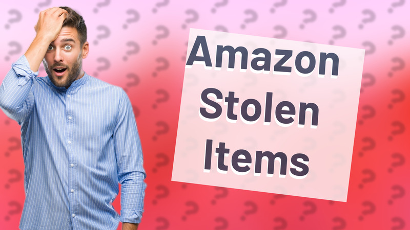 Amazon Stolen Items