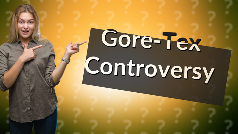 Gore-Tex Controversy