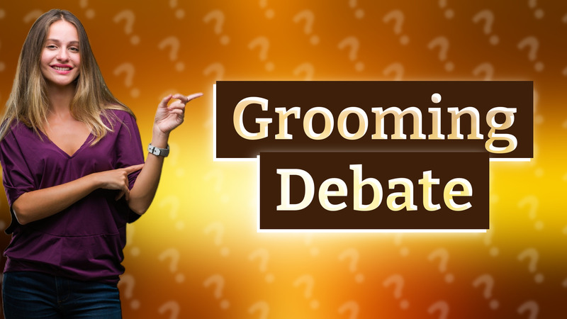Grooming Debate