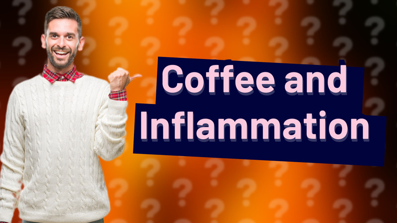 Coffee and Inflammation
